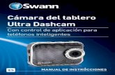 Cámara del tablero Ultra Dashcam - swann.com · 2 Cómo conocer la cámara del tablero Micrófono Ranura del receptor del GPS1 Lente de la cámara Puerto micro HDMI2 Altavoz 1Para