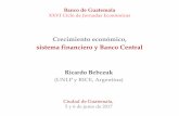Crecimiento económico, sistema financiero y Banco Centralbanguat.gob.gt/Publica/jornadas/2017/Ricardo Bebczuk.pdf · Apertura comercial Educación y salud Otros fundamentos reales.