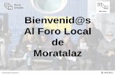 Bienvenid@s Al Foro Local de Moratalaz · anexo al campo de Futbol ... • Reforma y mejora de las condiciones acústicas de la sala de ensayo de la planta baja. • Reforma integral