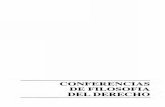 CONFERENCIAS DE FILOSOFIA DEL DERECHO - Dialnet · CONFERENCIAS DE FILOSOFIA DEL DERECHO 105 ... Aquino, tres planteamientos fundamentales: el desentrañamiento del orden del ser,