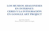 LOS MUSEOS ARAGONESES EN INTERNET: CERES Y LA …sipca/IMAGEN/documentos_web/LosMuseosAragoneses... · Registro, Inventario y Catálogo " Aporte de instrumentos documentales pretéritos