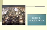 BLOC I: SOCIOLOGIA - blocs.xtec.cat³... · Definició La sociologia és la ciència de la societat humana; estudia l’ésser humà en la seva dimensió social. És una disciplina