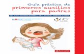 Guía práctica de primeros auxilios para padres · Realizar MANIOBRAS PARA DESOBSTRUIR LA VÍA AÉREA. • Bebés menores de 1 año: Dar 5 golpes en la zona media de la espalda con