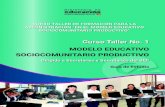 Curso Taller No. 1 MODELO EDUCATIVO … · El PROFOCOM – SEP, Programa de Formación Complementaria del Sistema Educativo Pluri- ... plurilingüe, socio comunitaria y productiva.