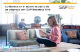 Adéntrese en el nuevo aspecto de su empresa con SAP ... · SAP Business One se ha diseñado para satisfacer las necesidades de su pequeña o mediana empresa Sea como sea su negocio,