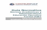 Guía Normativacdn.centrum.pucp.education/.../04_d-14-03-04_guia-normativa-edex.pdf · Capítulo III: Normas de Comportamiento ... así como actualizarse respecto a las herramientas