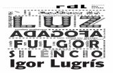 IIgor Lugrísgor Lugrís · 2018-03-05 · Igor Lugrís A poética da resistencia Identidade. ... –poemas integrados en carteis, ... o nome próprio da liberdade o signiﬁ cado