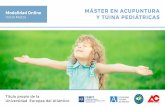 Modalidad Online MÁSTER EN ACUPUNTURA Inicio Marzo Y ...master-acupuntura-pediatrica.mtc.es/docs/catalogo-master-pediatria.pdf · MSTER EN ACUPUNTURA Y TUINA PEDITRICAS ¿Quiénes