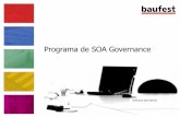 Programa de SOA Governance - baufest.com · 3. Fundamentos 4. Entregables ejemplo 5. ... Blueprint de arquitectura 1. Capas 2. ... •C# •Visual Basic •Fox