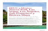 EEUU y México: Nueva York, Las Vegas, Los Ángeles, San ... · del mundo, y bordearás la carismática Isla de Alcatraz. Finalmente, viajaremos a la Riviera Maya, famosa por albergar