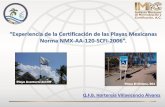 “Experiencia de la Certificación de las Playas Mexicanas · Programas de educación y difusión ambiental dirigidos a empleados, escolares y gobierno. Residuos sólidos (máx.