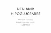 NEN AMB HIPOGLUCÈMIES - academia.cat fileCas clínic • Avisen de sala de parts: A l´hora de vida nadó hipotònic. • NNAT (38.3sg) de PAEG (3175g) T 47 cm. • 2a gestació,