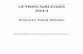 LETRAS GALEGAS 2013 - Inicio - USC · ditosa _ dirixida tamén por Eduardo Alonso que será Premio Abrente este mesmo ano. ... (Premio cidade de Valladolid). 1984 Ano de creación