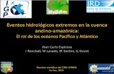 Eventos hidrológicos extremos en la cuenca andino-amazónica · • Fuerte frecuencia de grandes avenidas desde los años 1970: 16 eventos que superan los 250 000 m3/s (solamente