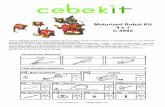 Motorized Robot Kit 4 x 1 C-9882 - Tienda de electrónica ... · Cada modelo de robot está equipado y funciona de una forma única, pero con unos sencillos pasos podemos transformar
