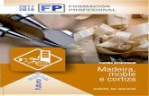 Madeira, moble e cortiza 2017-2018 - edu.xunta.gal · tapizamento. MP3077 Materiais e produtos téxtiles. UC0429_1 Realizar o desgornecemento, a preparación e a montaxe do tapizamento