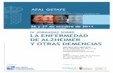 LA ENFERMEDAD DE ALZHEIMER Y OTRAS DEMENCIAScomunicacion.getafe.es/doc/inf/2011/oct/dependencia/alzheimer_2011... · de personas con alzheimer y otras demencias 26 y 27 de octubre