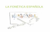 LA FONETICA ESPAÑOLA - cienciaspoliticassiena.i.c.f.unblog.frcienciaspoliticassiena.i.c.f.unblog.fr/files/2017/02/fonetica.pdf · Se pronuncia de forma parecida a la y en inglés:
