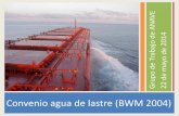 Convenio agua de lastre (BWM 2004) - anave.es · 3.se concedan a buques que no mezclen agua de lastre ni sedimentos excepto entre los puertos o lugares especificados en el párrafo