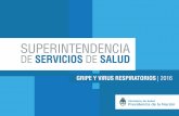 SUPERINTENDENCIA - andar.org.ar Y VIRUS RESPIRATORIOS 2016 - Boletín 3.pdf · Los virus de la gripe sufren cambios constantes, y la Red Mundial de Vigilancia de la Gripe, una alianza