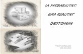 Raquel Rodríguez Aller Tutor: Oriol Busquets Curs: 2011-2012 · haver grans precursors de la probabilitat com Niccolò Fontana, anomenat també Tartaglia (1499-1557), Giovanni Francesco