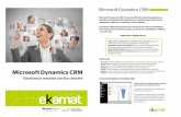 Microsoft Dynamics CRM - ekamat.es · Microsoft Dynamics CRM Gestiona la relación con tus clientes Microsoft Dynamics CRM Microsoft Dynamics CRM (CustomerRelationship Management