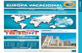 Itinerario de Viaje EUROPA VACACIONAL · El costo del viaje es de U$ 5.600.00 ... través de la ciudad como un collar de perlas, originando su merecido apodo de “la Venecia del