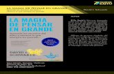 LA MAGIA DE PENSAR EN GRANDE David J. Schwartzeditorialtallerdelexito.com/wp-content/uploads/2018/12/La-magia-de... · LA MAGIA DE PENSAR EN GRANDE Aprenda los secretos del éxito