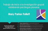 Mary Parker Follett - grupo.us.esgrupo.us.es/generoysocdelcto/wp-content/uploads/2018/05/Mary... · Índice 1. Introducción 2. Vida - Personal - Académica 3. Trabajo y Obra 4. Premio