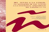 La apLICaCIOn de LOS textOS a La enSeñanZa-aprendIZaJe ... · Del texto a la lengua: la aplicación De los textos a la enseñanza-aprenDizaje Del español l2-le Volumen II Edición