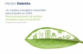 Un modelo energético sostenible para España en 2050 ... · Cartagena, 18 de octubre de 2016 Recomendaciones de política energética para la transición Un modelo energético sostenible