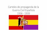 Carteles de propaganda de la Guerra Civil Española 1936 ... · - Todos hacen el saludo fascista utilizado por ... •- La propaganda para adherir a la JSU se hace mediante la radio