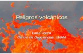 Lucia Capra Centro de Geociencias, UNAMusuarios.geofisica.unam.mx/cecilia/CT-ICT/63-Peligros volcanicos.pdf · La actividad volcánica ~ 1,500 volcanes activos en la Tierra 400 eruptaron