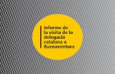 Informe de la visita de la delegació catalana a Buenaventura · Informe de la visita de la delegació catalana a Buenaventura 4 TCB, a Buenaventura, Colòmbia”2 es van presentar