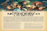TERRY PRATCHETT MUNDODISCO - Juegos de Mesa - Garesys · Las brujas parte de algunos de los personajes y situaciones descritos en la saga de libros del Mundodisco ®creada por Terry