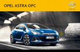 OPEL AstrA OPC · 04 BIENVENIDO A LA POLE POSITION. El interior del Nuevo Opel Astra OPC ha sido diseñado para favorecer la interacción. Los asientos Performance son