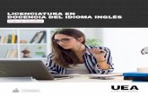 LICENCIATURA EN DOCENCIA DEL IDIOMA INGLÉSueauniversidad.mx/.../UEA-Docencia-Idioma-Ingles-Plan-de-Estudios-.pdf · estudiante el desarrollo de habilidades necesarias para promover