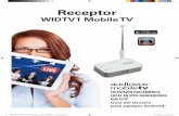 WIDTV1 Mobile TV - voxxelectronics.com · 5. Desenganche la antena telescópica, extiéndala por completo y gírela para colocarla en posición vertical. 6. Coloque el receptor WIDTV1