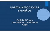 UVEITIS INFECCIOSAS EN NIÑOS - sap.org.ar a/Martes 25/Dr._Couto... · PDF fileEdema de papila,vasculitis, Hemorragias retinales,, Uveitis anterior hipertensiva Queratouveitis bilateral