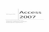 Microsoft Access 2007 - xtec.catsborras2/Access/Access2007/M5-UF3-T2_APRENGUEM ACCESS... · Microsoft Access 2007 INS JOAQUIM MIR Pàgina | 2 Què és Access? Microsoft Access és