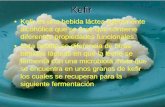 Kefir - depa.fquim.unam.mxdepa.fquim.unam.mx/amyd/archivero/ArtKefir_13663.pdf · Kefir • Se sabe poco de los mecanismos de la formación del grano. • Al parecer una combinación