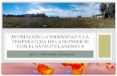ESTIMACIÓN LA EMISIVIDAD Y LA TEMPERATURA DE LA …cursosihlla.bdh.org.ar/CONAE_Valida_2014/Curso_ThermalL8.pdf · LANDSAT 8 El satélite Landsat 8 incorpora dos instrumentos de
