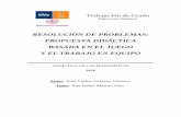 TFG - Propuesta didáctica resolución de problemas basada ...uvadoc.uva.es/bitstream/10324/16591/1/TFG-B.814.pdf · problemas en la Educación Primaria. • Crear una propuesta de