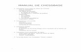 MANUAL DE CHESSBASEescolaesportivacoralcolon.net/pdf/formacion/Manual Chessbase.pdf · elementos multimedia, comentarios gráficos sobre la estructura de peones o la trayectoria de