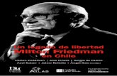 Un legado de libertad Milton Friedman Friedman - José Piñera - Sergio de Castro Axel Kaiser - Jaime Bellolio - Angel Soto (comp) Un legado de libertad Milton Friedman en Chile ...