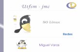 Utfsm jmc - noquierouser.comnoquierouser.com/hlp/data/uploads/material/so/diapos/so-redes.pdfExperiencias prácticas con Linux Aplicaciones de escritorio Gnome, KDE, Office suites