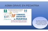 ASMA GRAVE EN PEDIATRIA - sap.org.ar · Epidemiologia del Asma A nivel mundial 300 000 000 de personas con asma; mayor prevalencia en edad pediátrica. En Argentina, ocasiona más