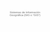 Sistemas de Información Geográfica (SIG o “GIS”)academic.uprm.edu/~jchinea/cursos/gis/gis13/cl1gis.pdfBanco de datos geográficos de un GIS • Conjunto integrado de datos referenciados