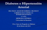Diabetes e Hipertensión arterial - cedimo.com.mxcedimo.com.mx/material/Diabetes e Hipertensión arterial.pdf · Diabetes e Hipertensión Arterial DR. FELIX AMADOR BARRERA ORANDAY