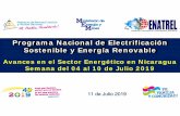 Programa Nacional de Electrificación Sostenible y ... · 1 Programa Nacional de Electrificación Sostenible y Energía Renovable Avances en el Sector Energético en Nicaragua Semana